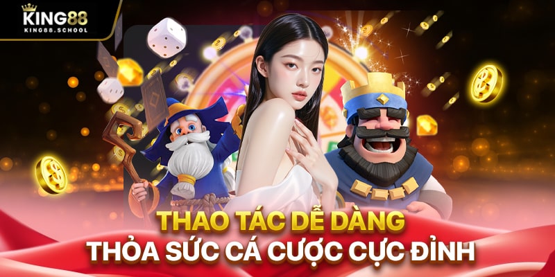 Thao tác đăng ký king88 dễ dàng, thỏa sức cá cược cực đỉnh